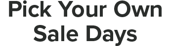 Pick Your Own Sale Days